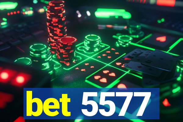 bet 5577